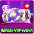 599k - VIP Max