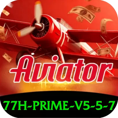 77h Prime v5.5.7 - vip